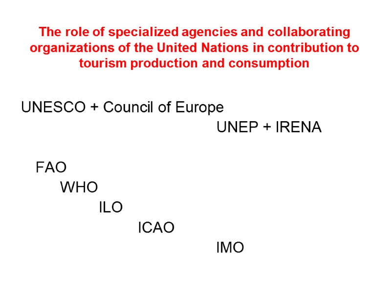 The role of specialized agencies and collaborating organizations of the United Nations in contribution